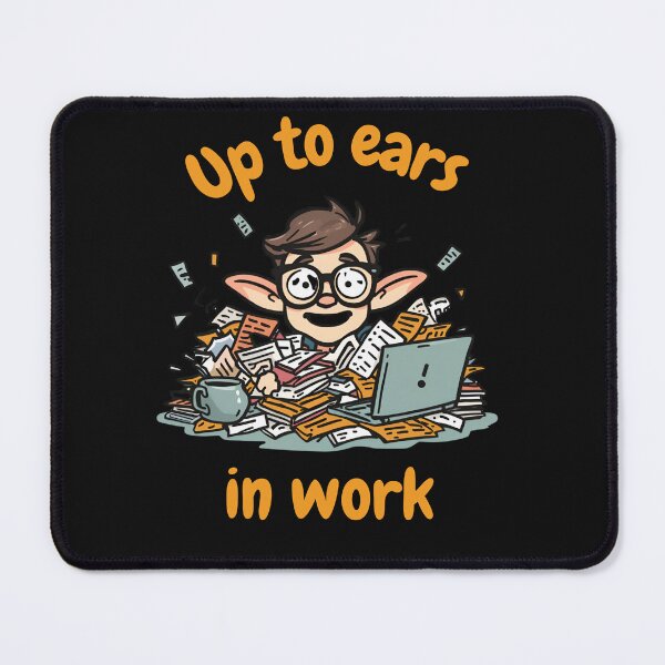 Artikelvorschau, Bis über beide Ohren im Büro – Lustiges Büro-Humor-Shirt entworfen und verkauft von GigaFactory.