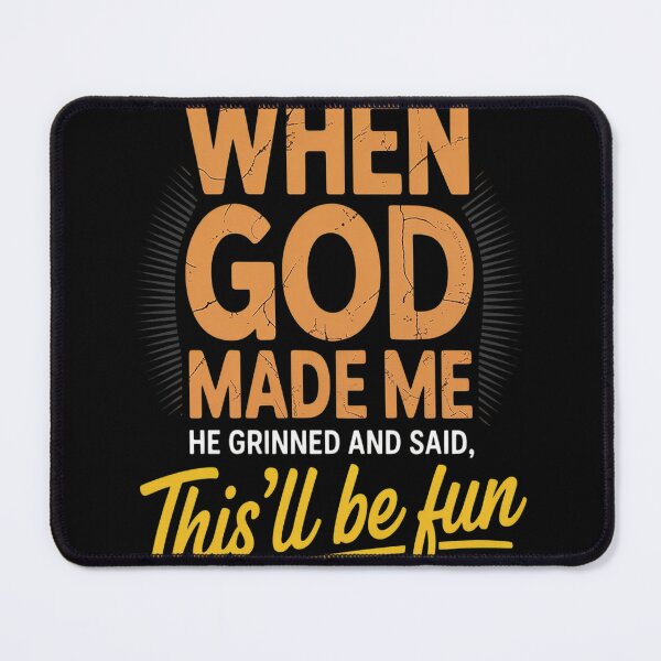 Item preview, When God Made Me Funny Quote designed and sold by brinbotty.