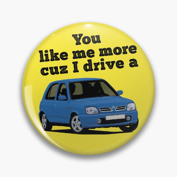 Item preview, You like me more cuz I drive a Nissan Micra / March designed and sold by knappidesign.