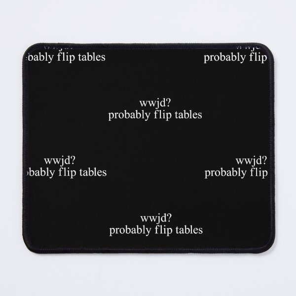 Item preview, WWJD Probably Flip Tables Christian Humor designed and sold by RDGNR.