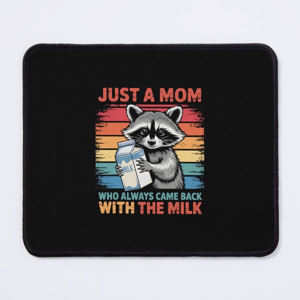 Item preview, Just A Mom Who Always Came Back With The Milk Raccoon Mother's Day designed and sold by clarabersetart.
