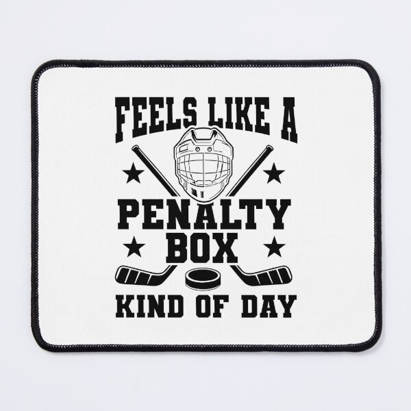 Item preview, Feels Like A Penalty Box Kind of Day Funny Hockey Players designed and sold by clarabersetart.