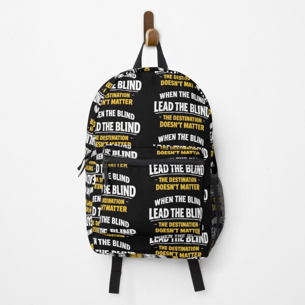 Item preview, When The Blind Lead The Blind The Destination Doesnt Matter Funny Sarcastic Quote Design designed and sold by TeeTimeTreasure.