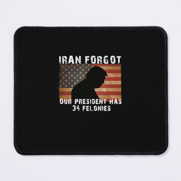 Item preview, Iran Forgot Our President Has 34 Felonies Vintage US Flag designed and sold by clarabersetart.
