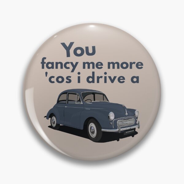 Item preview, You fancy me more 'cos I drive a Morris Minor designed and sold by knappidesign.