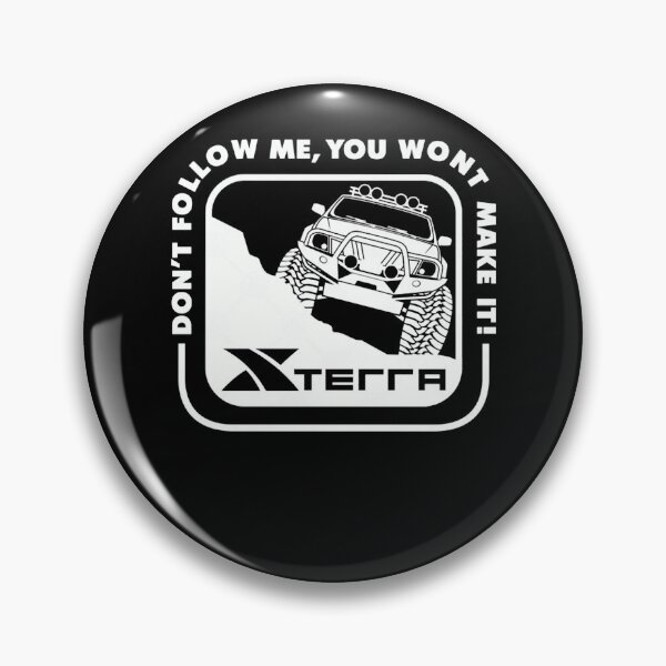 Item preview, Don't Follow Me You Wont Make It Xterra designed and sold by SherlocksStore.