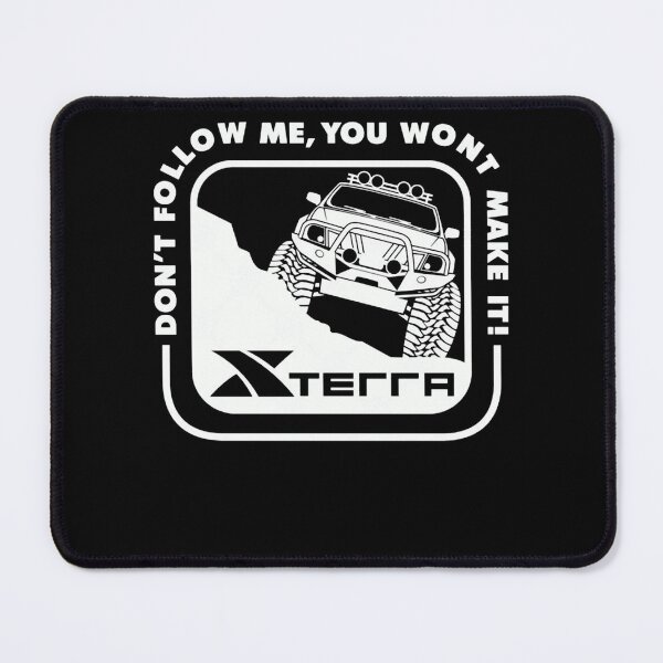 Item preview, Don't Follow Me You Wont Make It Xterra designed and sold by SherlocksStore.