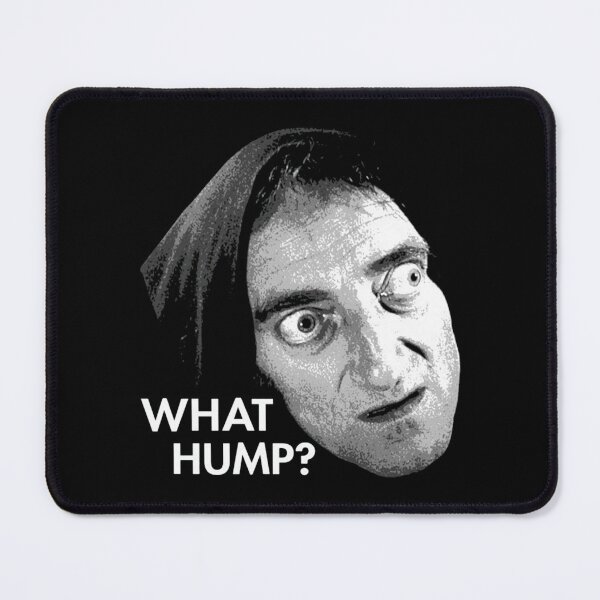 Item preview, Young Frankenstein -  What hump designed and sold by SherlocksStore.