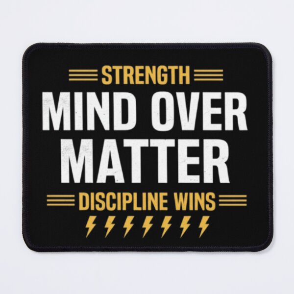 Item preview, Mind Over Matter – Strength and Discipline Motivation Quote designed and sold by Dogandesighn.