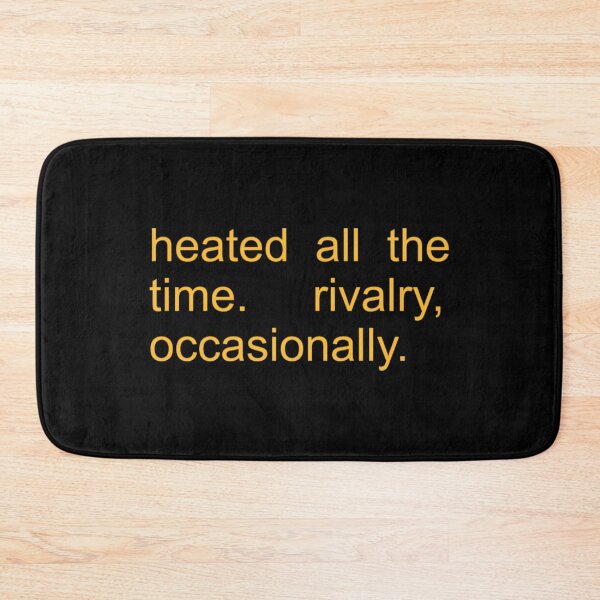 Item preview, Heated All The Time Rivalry Occasionally designed and sold by UlrichMerzano.