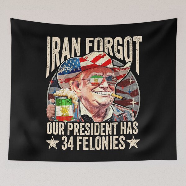 Item preview, Iran Forgot Our President Has 34 Felonies designed and sold by schoolofbullies.