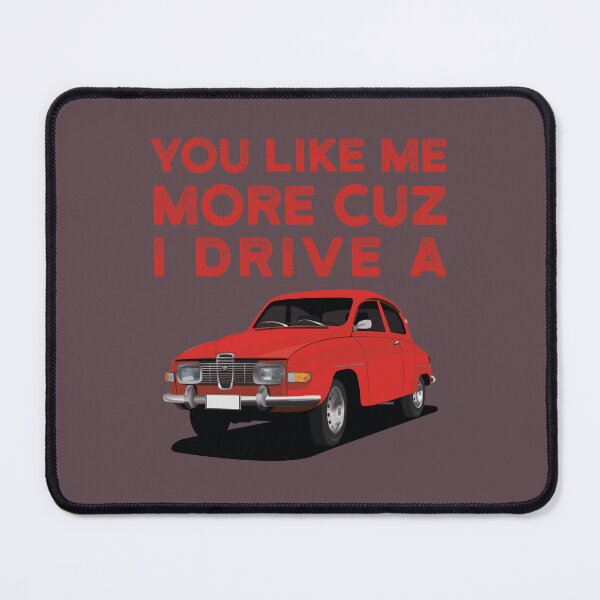 Item preview, You like me more cuz I drive a Saab 96 designed and sold by knappidesign.