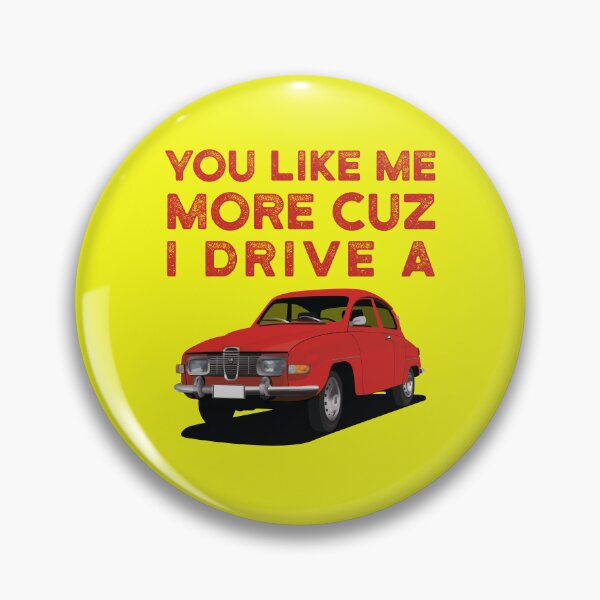 Item preview, You like me more cuz I drive a Saab 96 designed and sold by knappidesign.