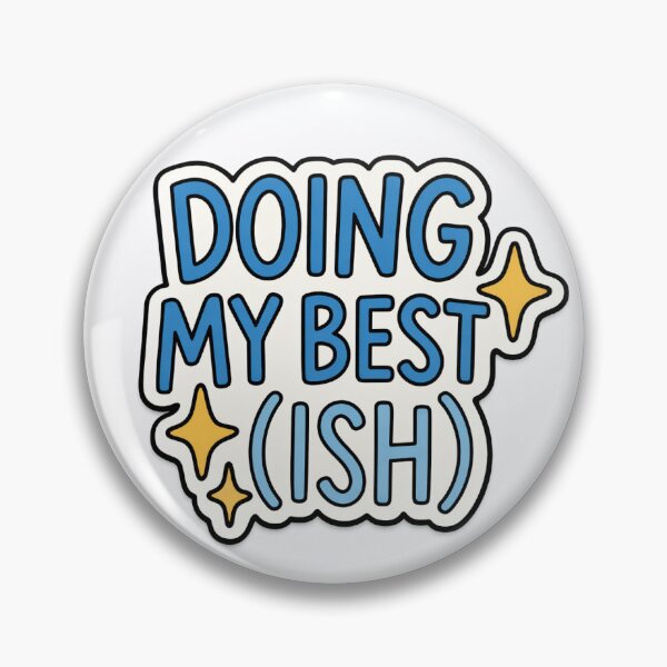 Item preview, Doing My Best (ish) | Funny Self-Care & Motivation Sticker designed and sold by SchnauzieClub.