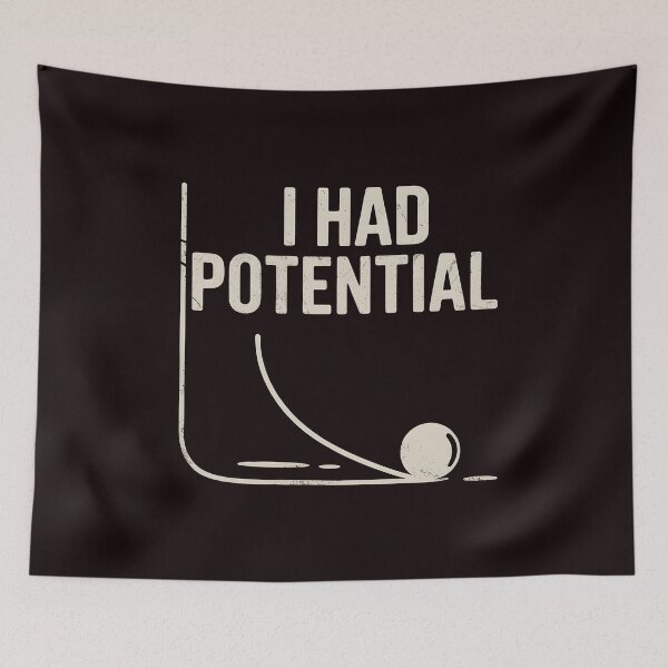 Item preview, I Had Potential – Funny Physics Pun Joke For Science Lover designed and sold by Redgiant87x.