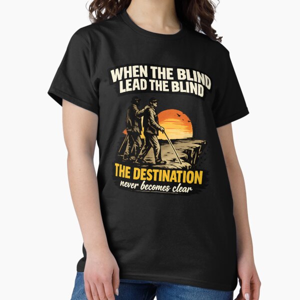 Blind Leading The Blind Merch & Gifts for Sale | Redbubble