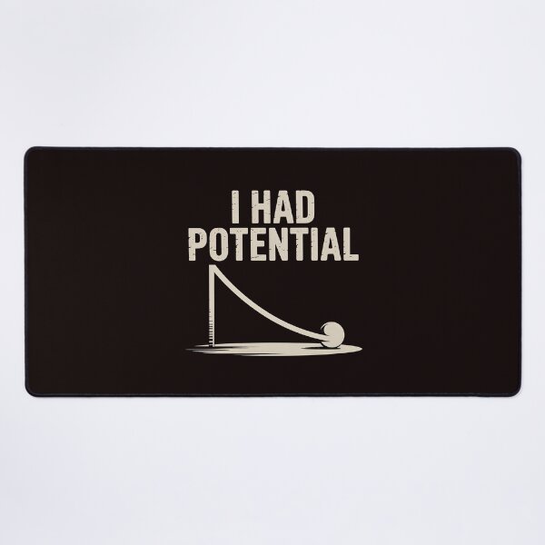 Item preview, I Had Potential – Science Lover Funny Physics Humor designed and sold by Redgiant87x.