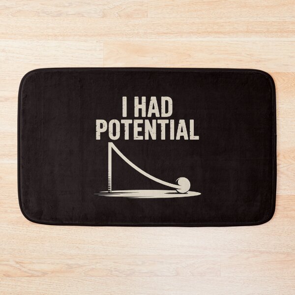 Item preview, I Had Potential – Science Lover Funny Physics Humor designed and sold by Redgiant87x.