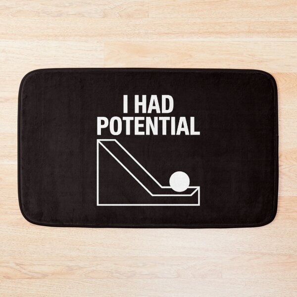Item preview, I Had Potential – Funny Physics Pun Joke For STEM Fans designed and sold by Redgiant87x.