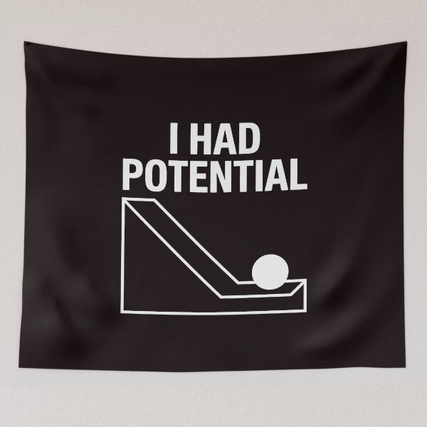 Item preview, I Had Potential – Funny Physics Pun Joke For STEM Fans designed and sold by Redgiant87x.