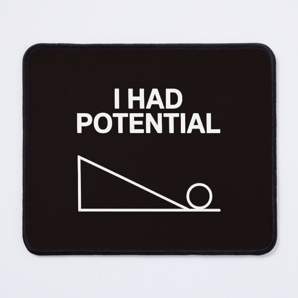 Item preview, I Had Potential – Geeky Funny Physics Pun Joke designed and sold by Redgiant87x.