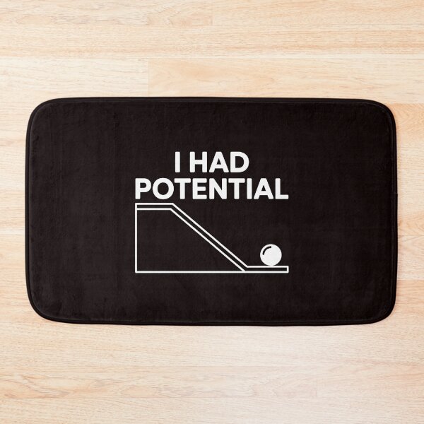 Item preview, I Had Potential – Science Lover Physics Pun Humor designed and sold by Redgiant87x.