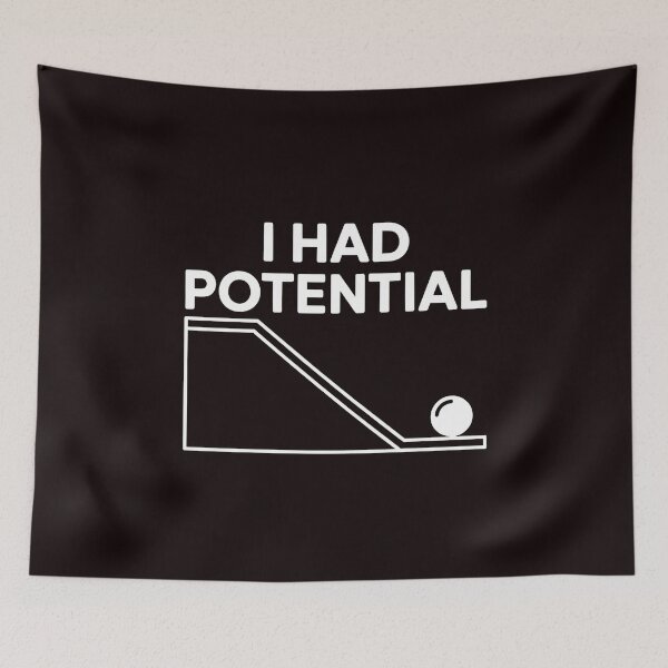 Item preview, I Had Potential – Science Lover Physics Pun Humor designed and sold by Redgiant87x.