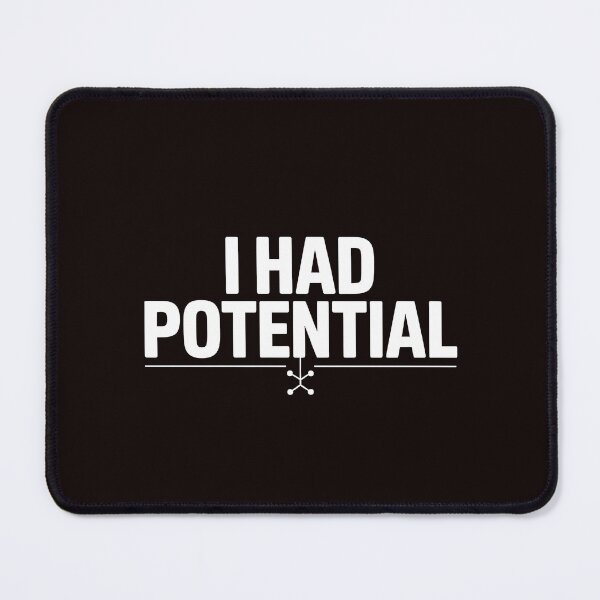 Item preview, I Had Potential – Science Lover Funny Physics Wordplay designed and sold by Redgiant87x.