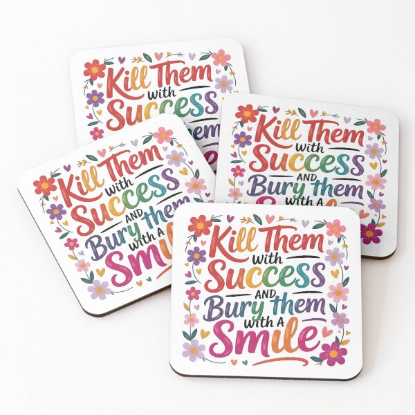 Item preview, Kill them with success and bury them with a smile designed and sold by nimmitrends.