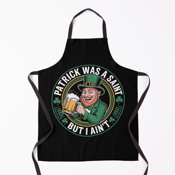 Item preview, Patrick Was A Saint But I Ain't Leprechaun Design designed and sold by Peter Stawicki.