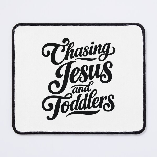 Item preview, Chasing Jesus and Toddlers,Christian Mom designed and sold by CloudyPress.