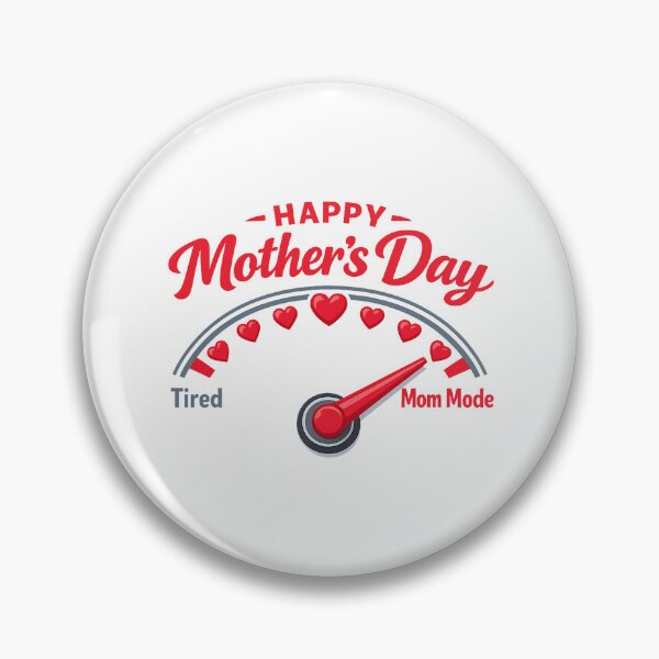 Item preview, Happy Mother's Day - Tired Mom Mode Meter designed and sold by inaveed.