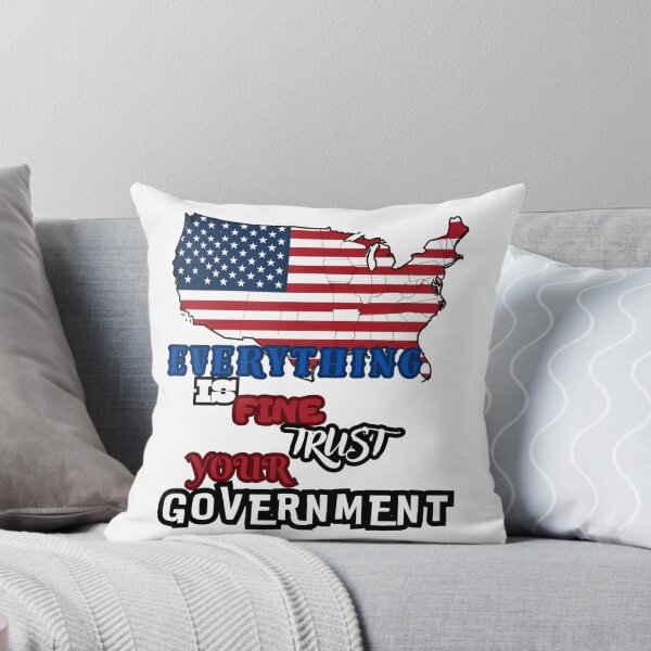 Item preview, Everything is Fine Trust Your Government Political designed and sold by Jusiasw.