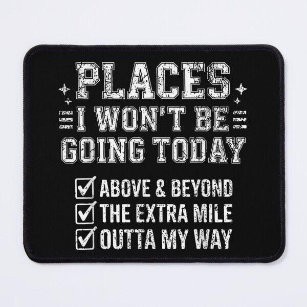 Item preview, Places I Won't Be Going Today Funny Lazy Minimalist Checklist Design designed and sold by MiteKangerin.
