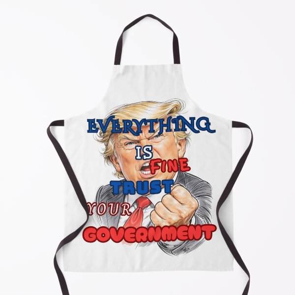 Item preview, Everything is Fine Trust Your Government Political designed and sold by Jusiasw.