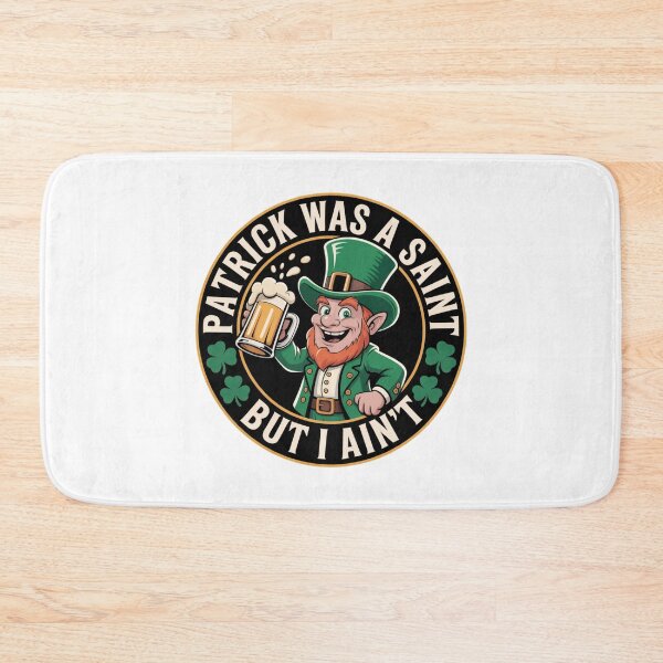 Item preview, Patrick Was A Saint But I Ain't - White Design designed and sold by Peter Stawicki.