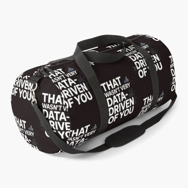 Item preview, That Wasn't Very Data-Driven Of You – Funny Analytics And Data Humor designed and sold by Redgiant87x.