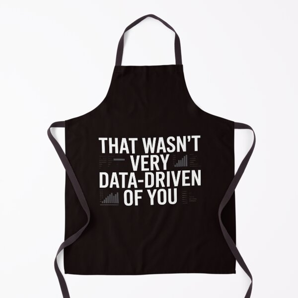 Item preview, That Wasn't Very Data-Driven Of You – Sarcastic Data Analyst Humor designed and sold by Redgiant87x.