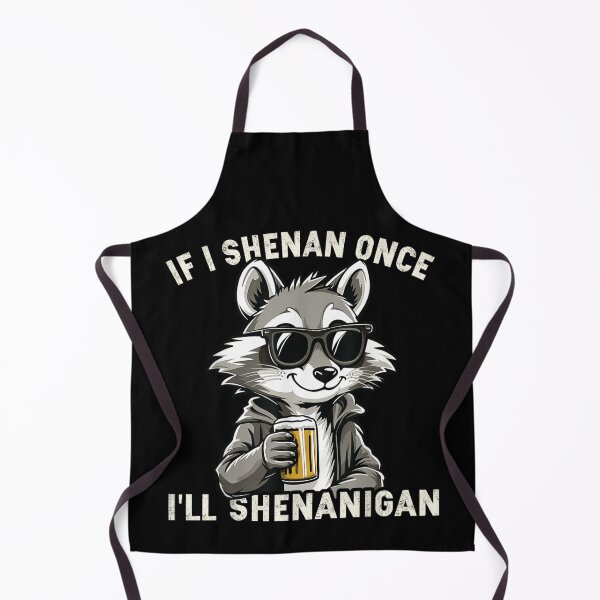 Item preview, Funny Raccoon Drinking Beer If I Shenan Once I'll Shenanigan Design designed and sold by EvelysEmelia.