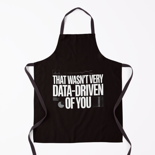 Item preview, That Wasn't Very Data-Driven Of You – Funny Data Science Quote designed and sold by Redgiant87x.