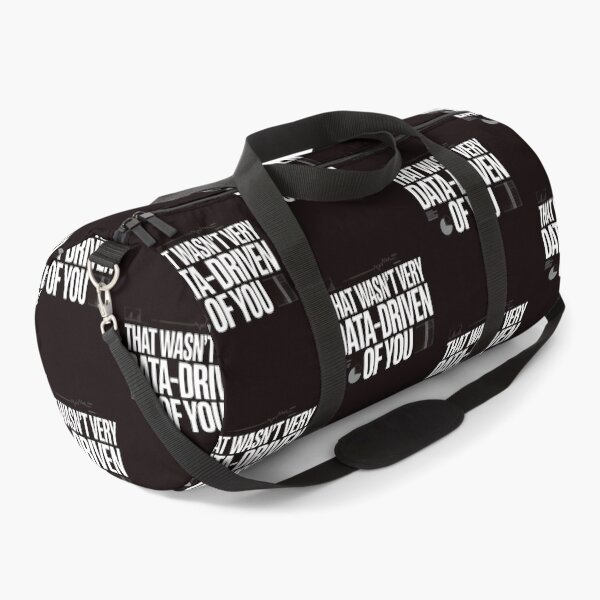 Item preview, That Wasn't Very Data-Driven Of You – Funny Data Science Quote designed and sold by Redgiant87x.