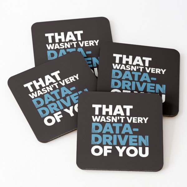 Item preview, That Wasn't Very Data-Driven Of You – Analytics Humor For Data Lovers designed and sold by Redgiant87x.