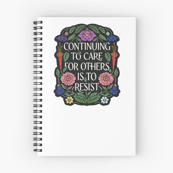 Item preview, Continuing To Care For Others Is To Resist designed and sold by krystalRomanart.