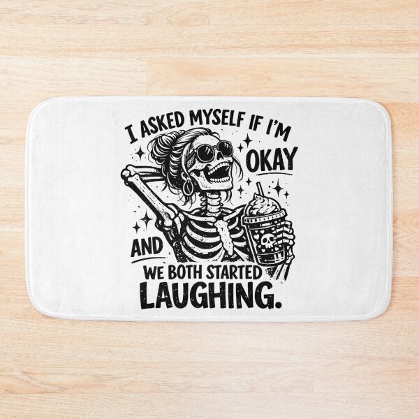 Item preview, I Asked Myself If I’m Okay – Funny Skeleton designed and sold by EdgeDrip.