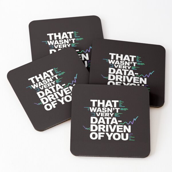 Item preview, That Wasn't Very Data-Driven Of You – Funny Tech And Data Quote designed and sold by Redgiant87x.