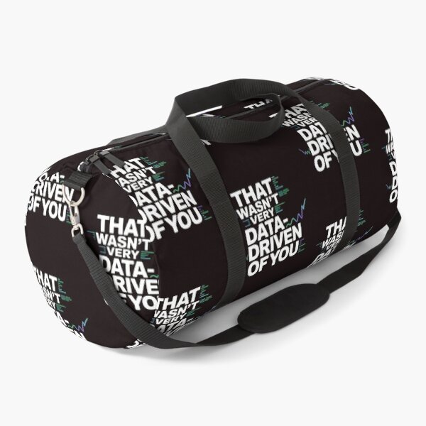 Item preview, That Wasn't Very Data-Driven Of You – Funny Tech And Data Quote designed and sold by Redgiant87x.