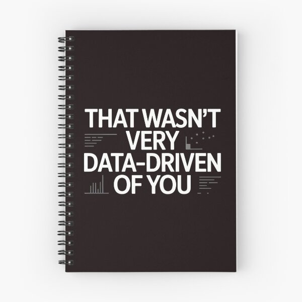 Item preview, That Wasn't Very Data-Driven Of You – Data Science Humor Design designed and sold by Redgiant87x.