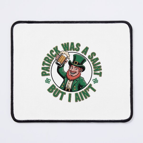 Item preview, Patrick Was A Saint But I Ain't - Red Beard Design designed and sold by Peter Stawicki.