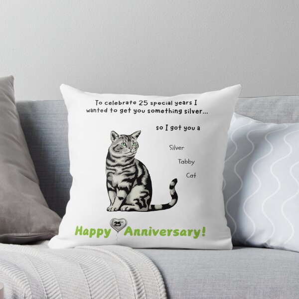 Item preview, Funny Happy 25th Anniversary Silver Tabby Cat designed and sold by MYCatStuff.