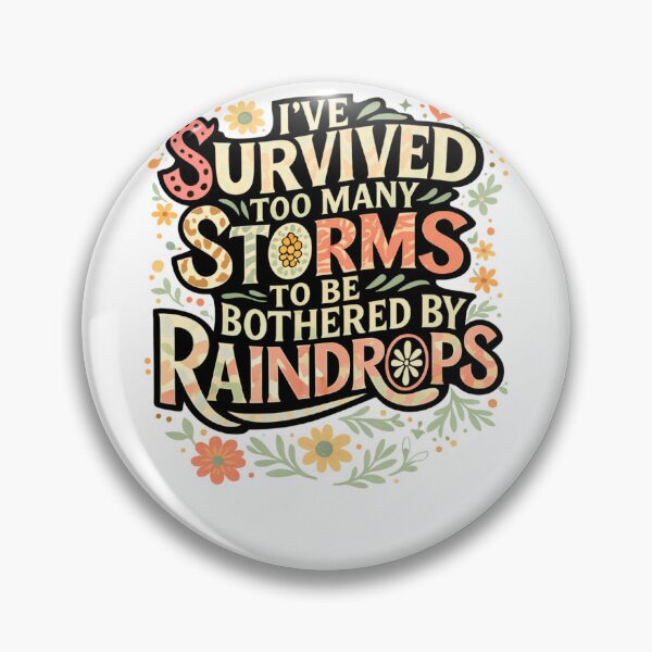 Item preview, I’ve Survived Too Many Storms To Be Bothered By Raindrops designed and sold by krystalRomanart.